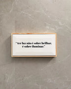 Quadro Azulejo Ter Luz Não é Sobre Brilhar, é Sobre Iluminar