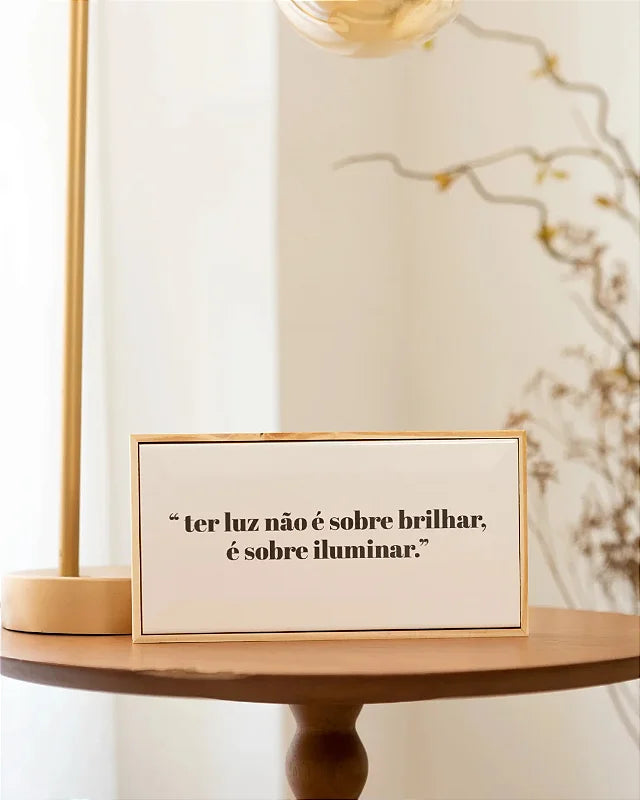 Quadro Azulejo Ter Luz Não é Sobre Brilhar, é Sobre Iluminar