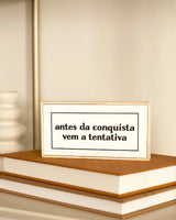 Quadro Azulejo Antes da Conquista Vem a Tentativa