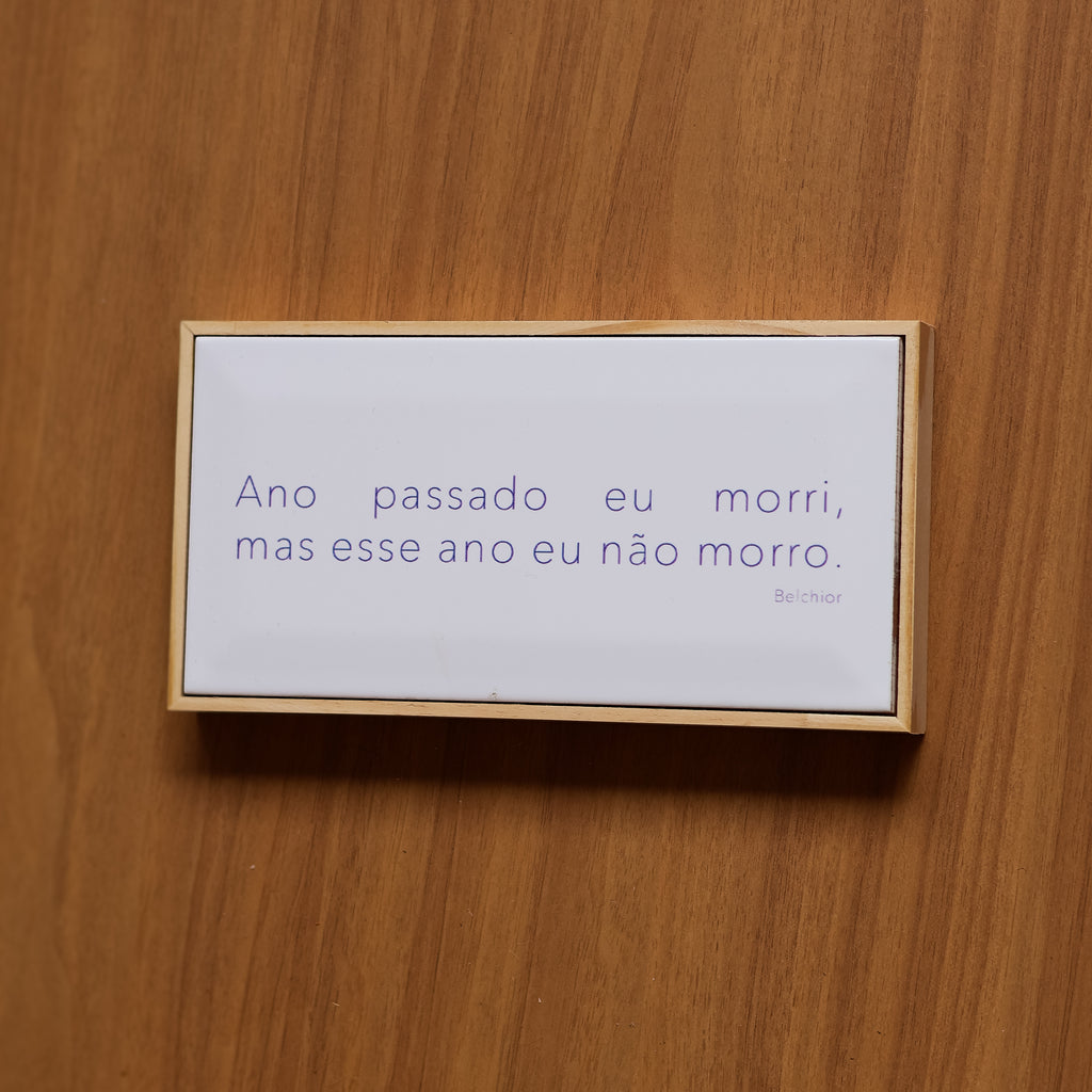 Quadro Azulejo Ano Passado Eu Morri Mas Esse Ano Eu Não Morro