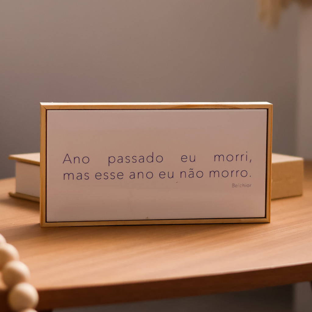 Quadro Azulejo Ano Passado Eu Morri Mas Esse Ano Eu Não Morro
