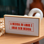 Quadro Azulejo A Medida Do Amor É Amar Sem Medida