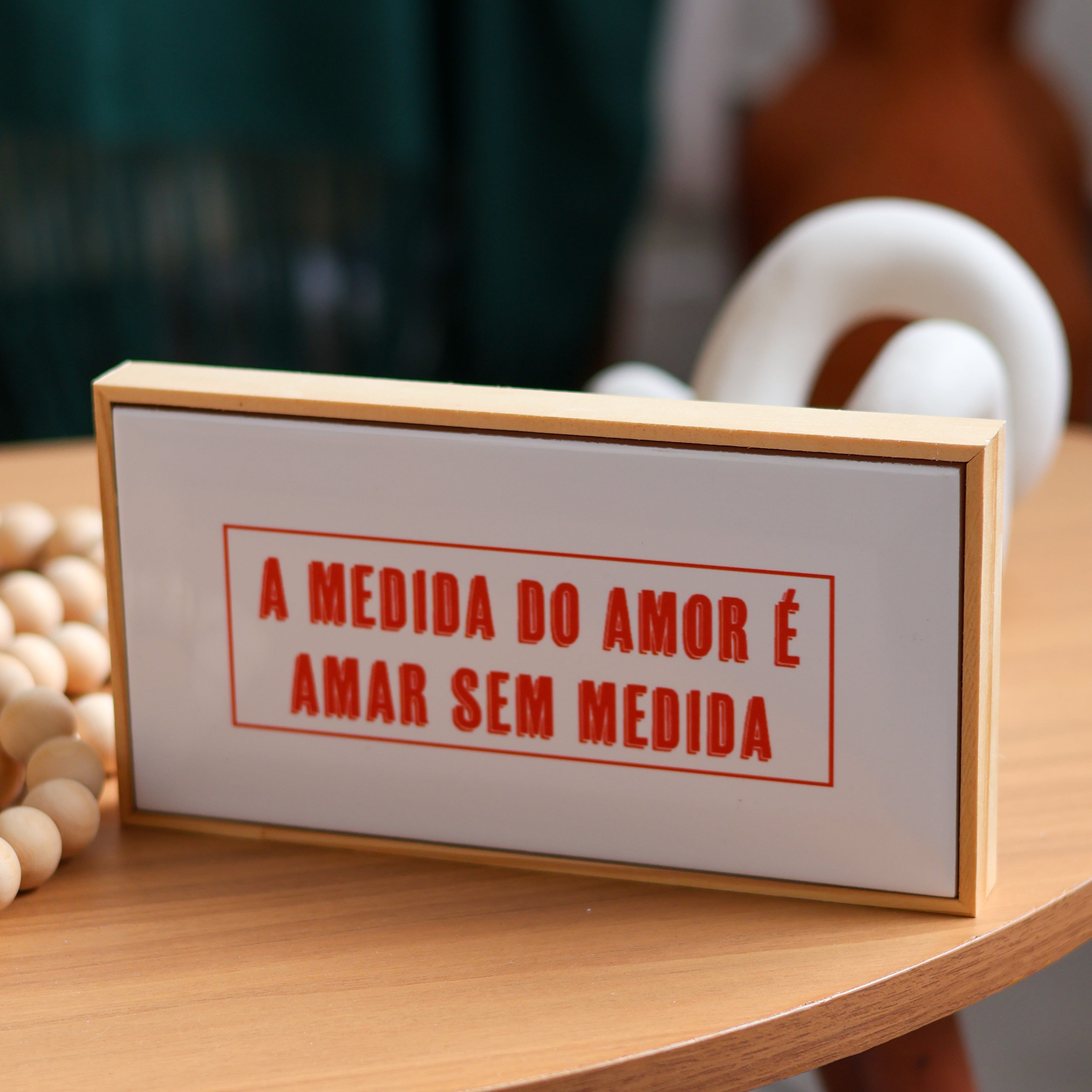 Quadro Azulejo A Medida Do Amor É Amar Sem Medida