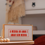 Quadro Azulejo A Medida Do Amor É Amar Sem Medida