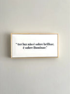 Quadro Azulejo Ter Luz Não é Sobre Brilhar, é Sobre Iluminar