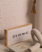 Quadro Azulejo Só Se Vive Uma Vez