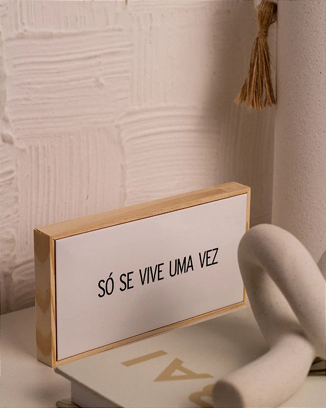 Quadro Azulejo Só Se Vive Uma Vez
